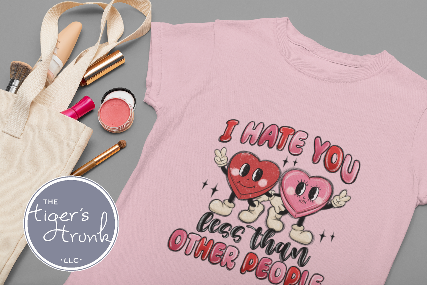 Funny Valentine’s Day shirt with the phrase "I Hate You Less Than Other People," perfect for sarcastic and humorous Valentine vibes.