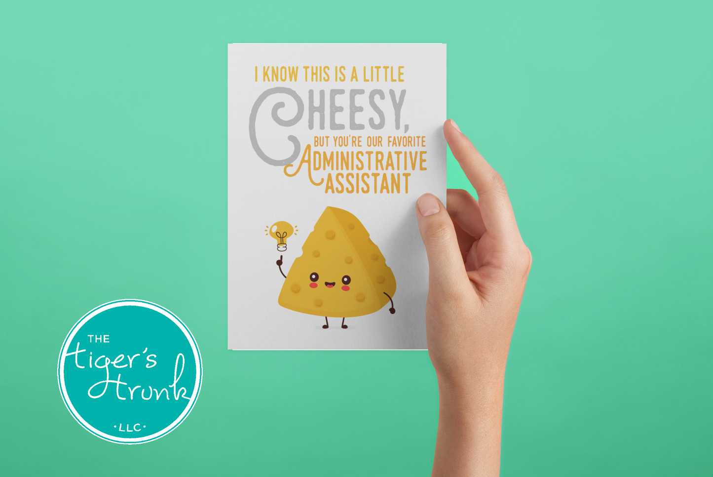 I Know This is a Little Cheesy Administrative Assistant Appreciation Printable Thank You Card