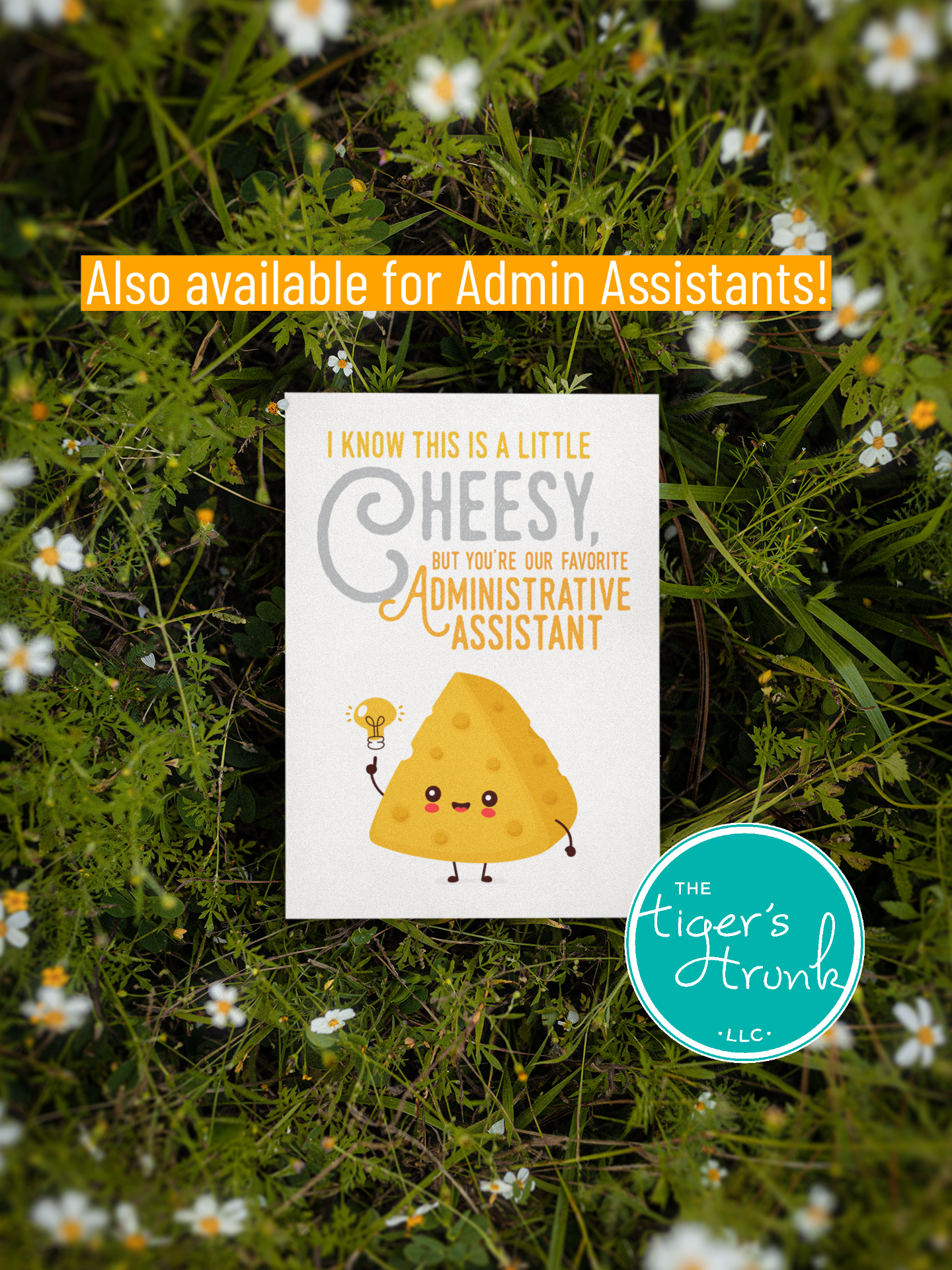 Printable Administrative Professional Appreciation card with a cartoon cheese and a humorous thank-you message, available as an instant download.