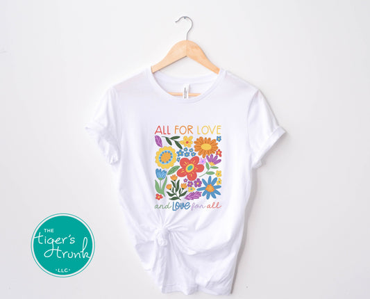 T-shirt with the phrase "All for Love and Love for All," inclusive Pride graphic tee for LGBTQ+ supporters and allies