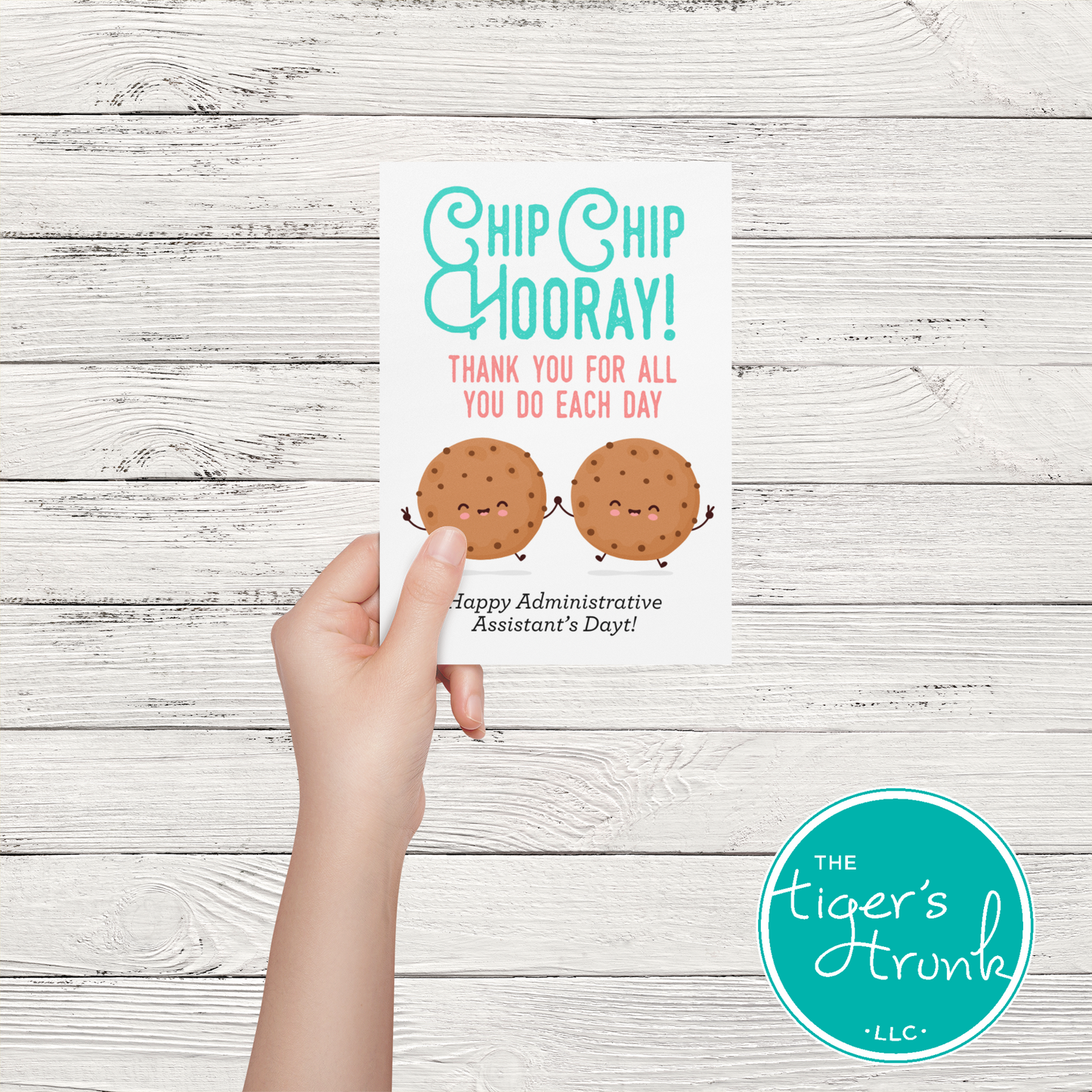 Printable cookie-themed thank-you card with the message "Chip Chip Hooray, Thanks for All You Do Each Day," for receptionist appreciation