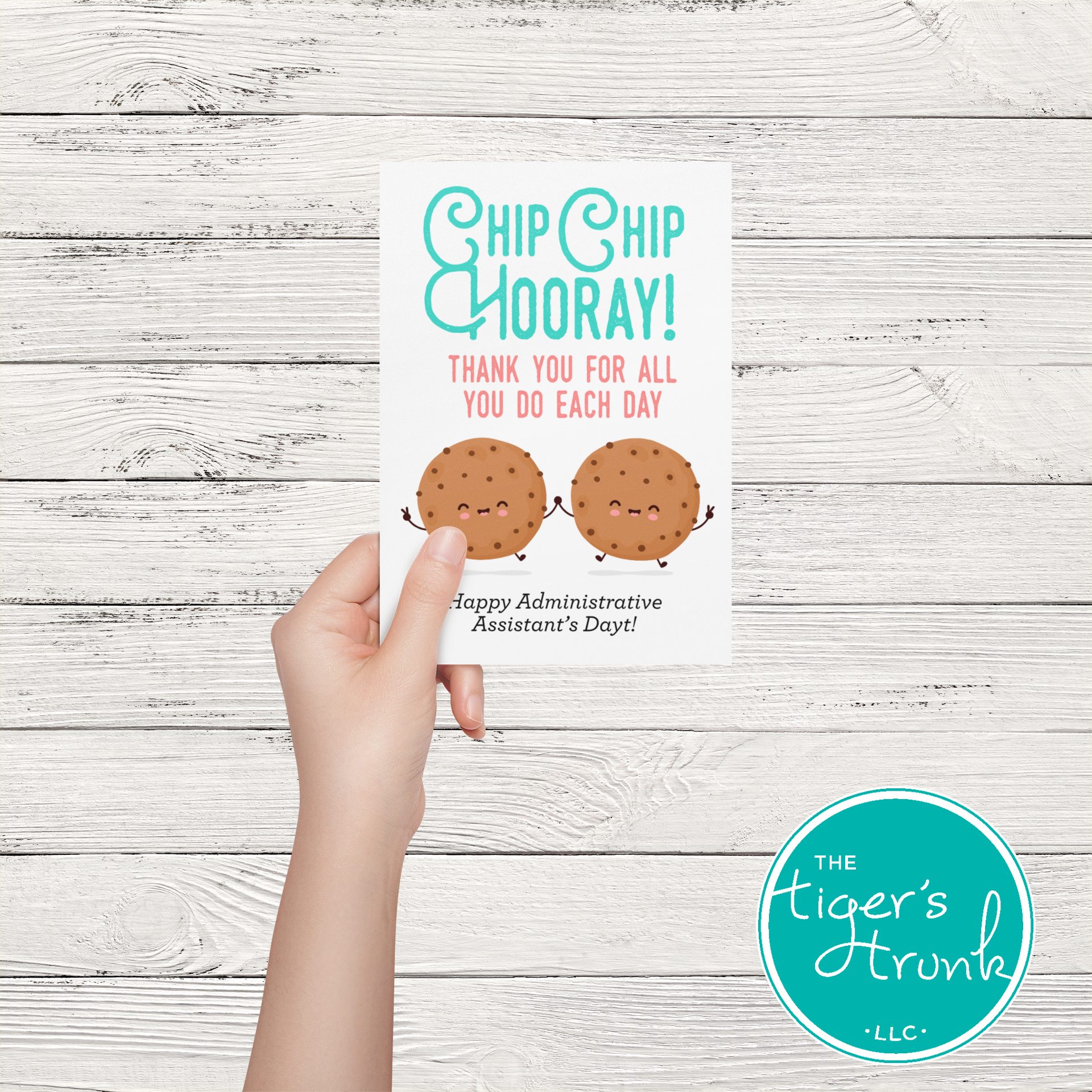 Printable cookie-themed thank-you card with the message "Chip Chip Hooray, Thanks for All You Do Each Day," for receptionist appreciation