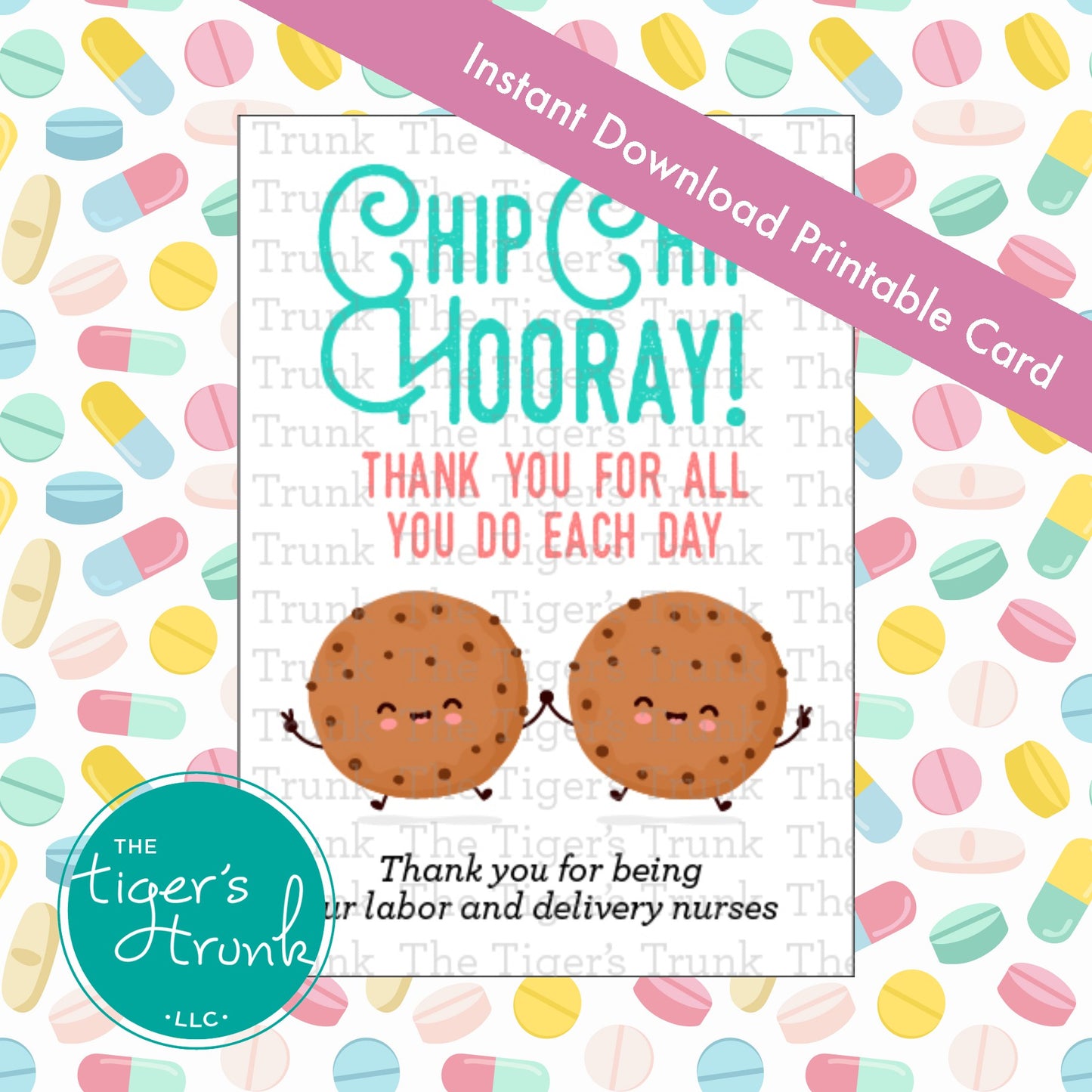 Printable appreciation card with the phrase "Chip Chip Hooray Thank You for All You Do Each Day," designed for labor and delivery nurses