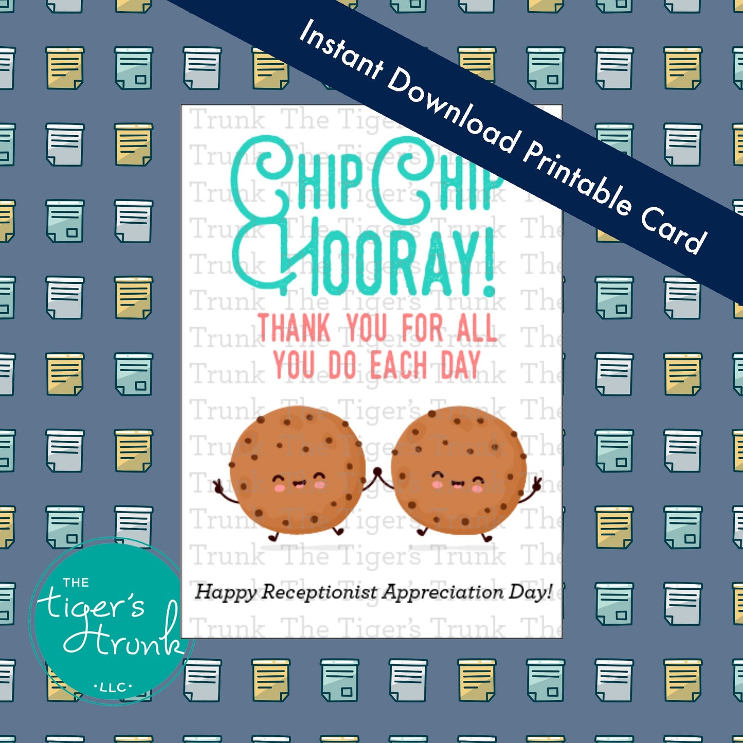 Printable cookie-themed thank-you card with the message "Chip Chip Hooray, Thanks for All You Do Each Day," for receptionist appreciation