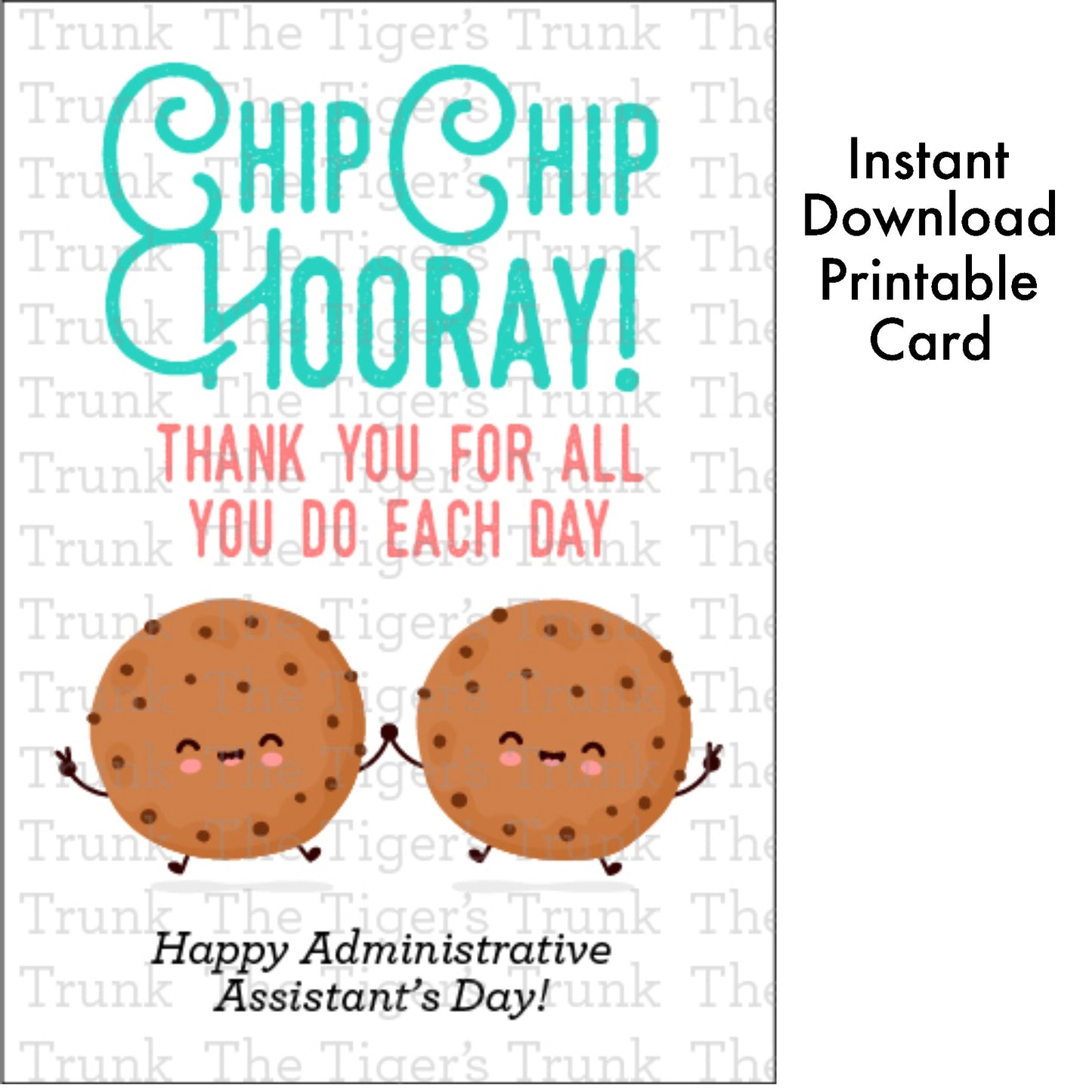 Printable cookie-themed thank-you card with the message "Chip Chip Hooray, Thanks for All You Do Each Day," for receptionist appreciation