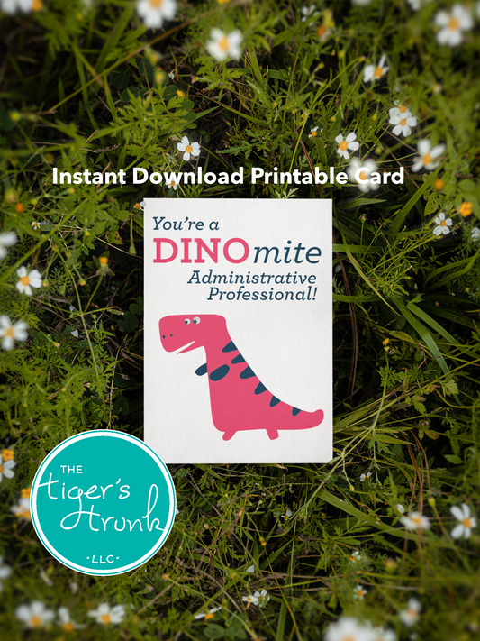Printable Administrative Professional Appreciation card with a dinosaur theme and a fun thank-you message, available as an instant digital download.