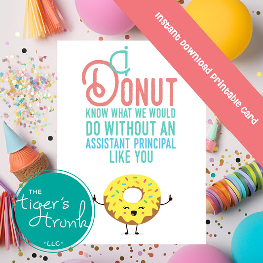 Printable Assistant Principal Appreciation card with a donut theme and a fun thank-you message, available as an instant digital download in PDF format.