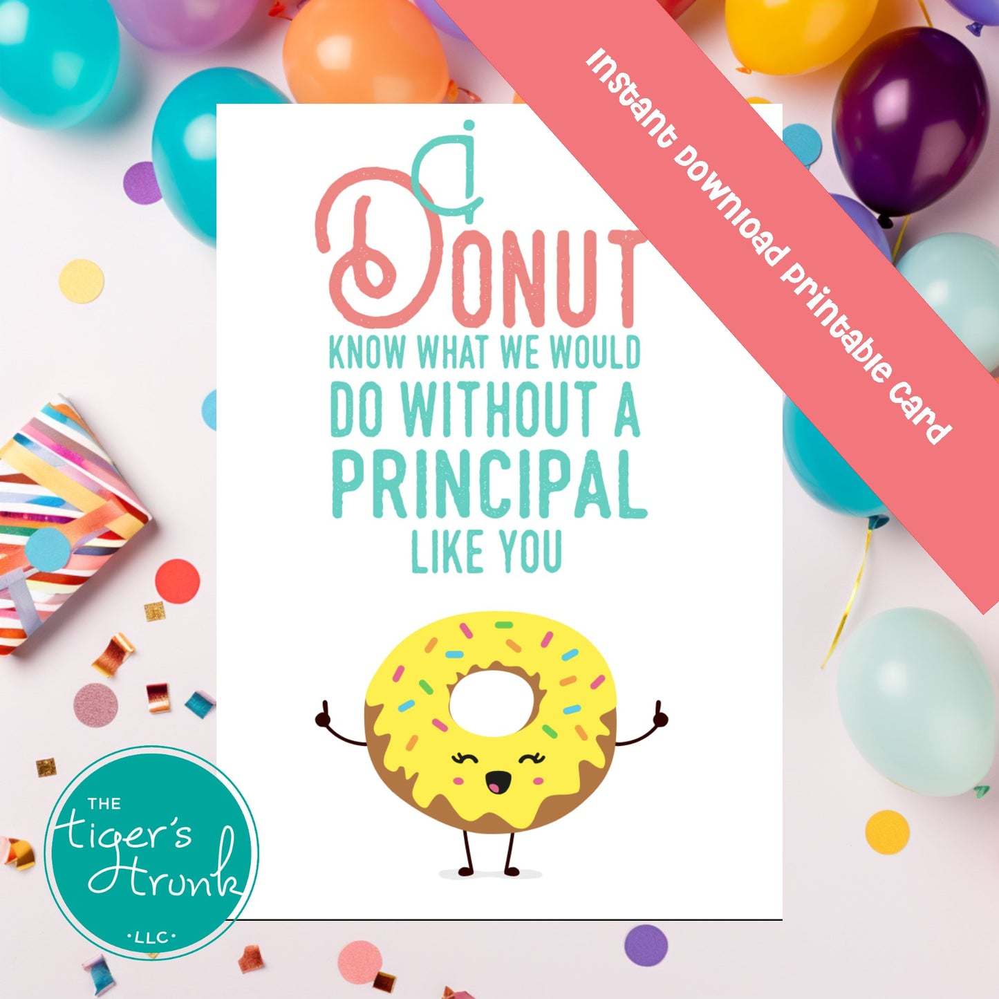 Printable Principal Appreciation card with a donut theme and a fun thank-you message, available as an instant digital download in PDF format.