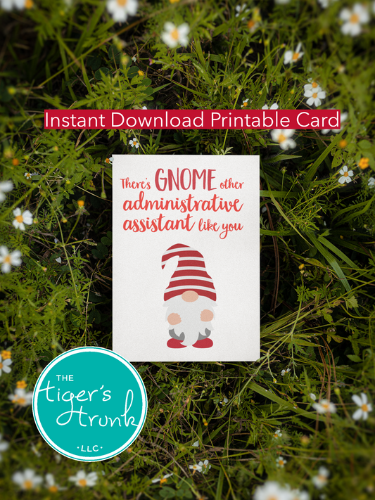 Printable Administrative Assistant Appreciation card with a gnome theme and a fun thank-you message, available as an instant digital download.