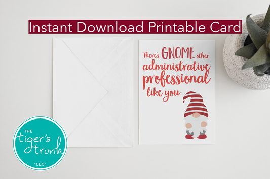 Printable Administrative Professional Appreciation card with a gnome theme and a fun thank-you message, available as an instant digital download.