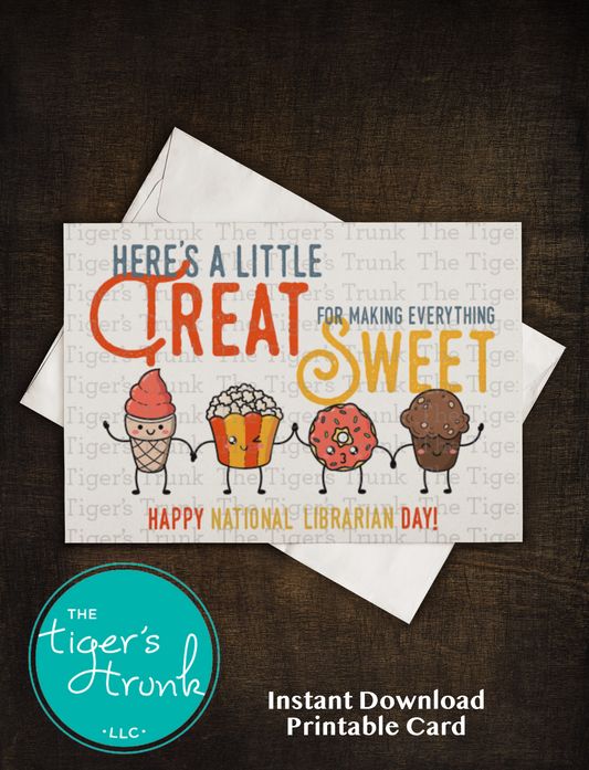 Printable card with sweet treat theme and the message "Here's a Little Treat for Making Everything Sweet," ideal for librarian appreciation