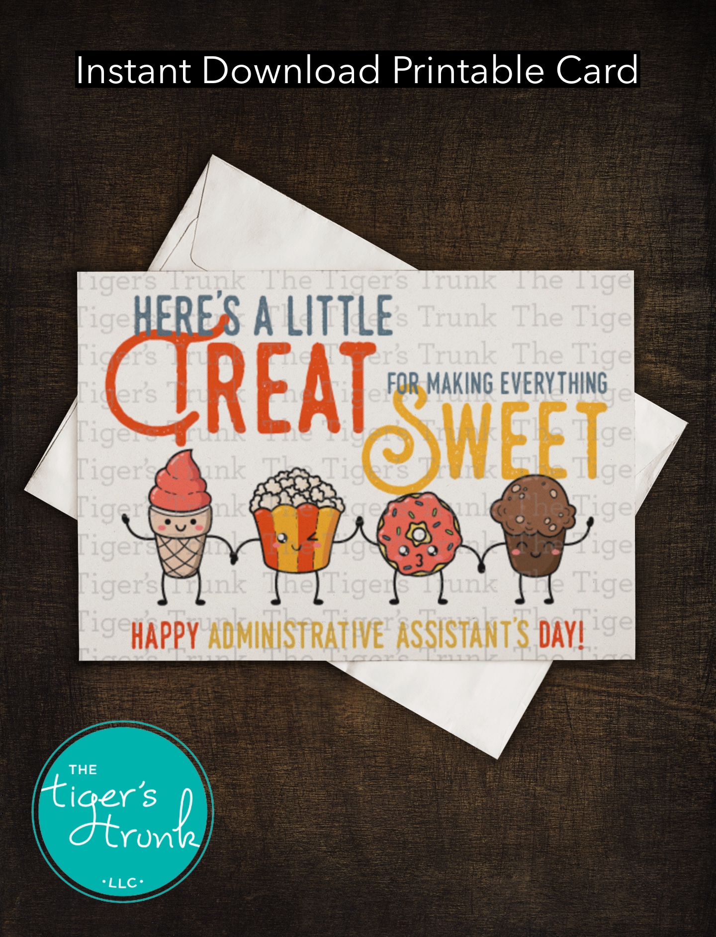 Printable Administrative Assistant Appreciation card with a sweet treat theme and a fun thank-you message, available as an instant digital download.