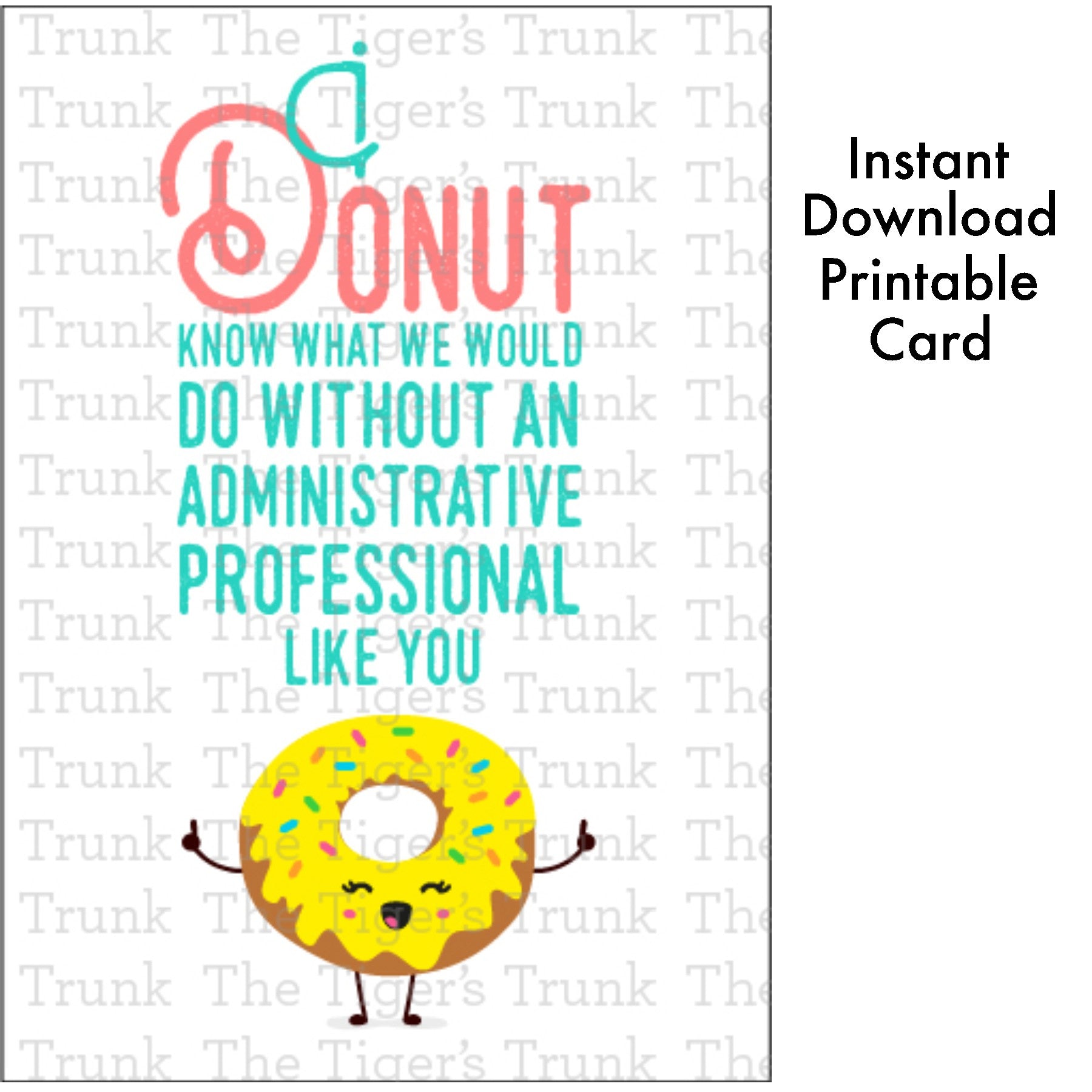 Printable Administrative Professional Appreciation card with a donut theme and a fun thank-you message, available as an instant digital download.