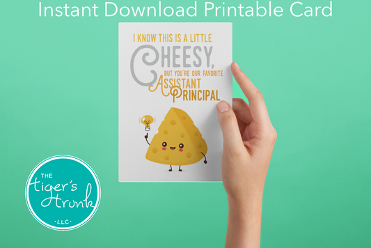 Printable Assistant Principal Appreciation card with a cheese theme and a fun thank-you message, available as an instant digital download in PDF format.