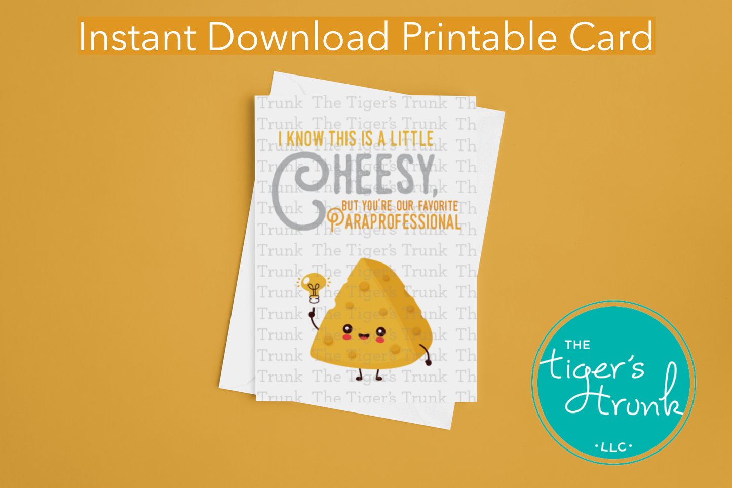 Printable Paraprofessional Appreciation card with a cheese theme and a fun thank-you message, available as an instant digital download in PDF format.