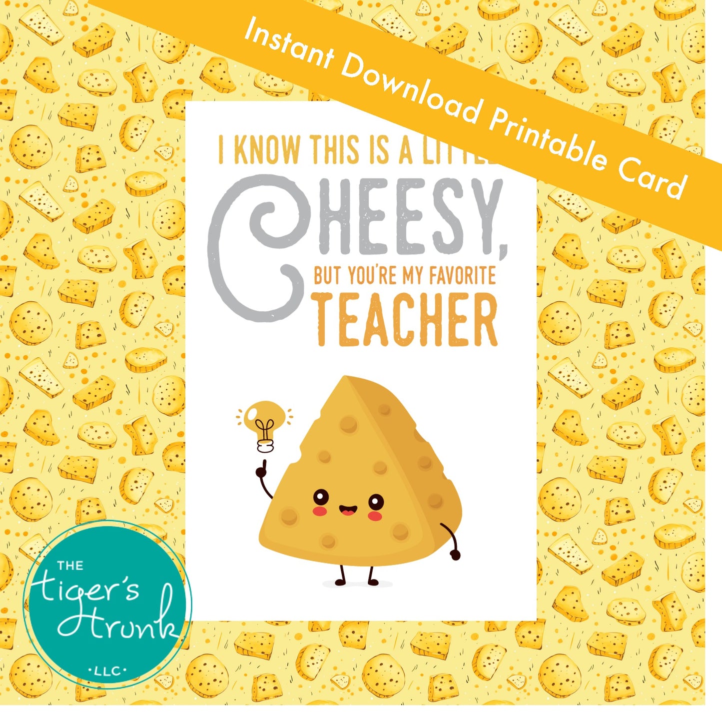 Printable card with cheesy pun saying "You're Our Favorite Teacher," perfect for Teacher Appreciation Week, instant download