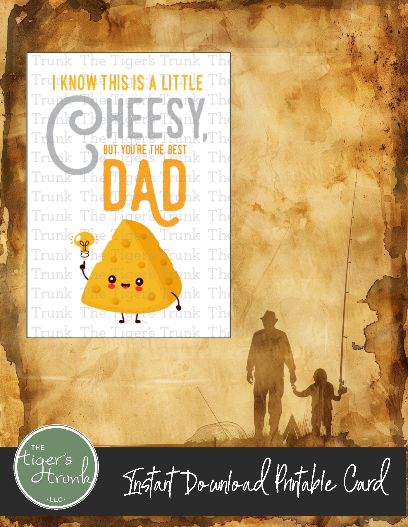 Printable Father’s Day card with cheese pun: "I Know This Is a Little Cheesy, But You're the Best Dad," for instant download