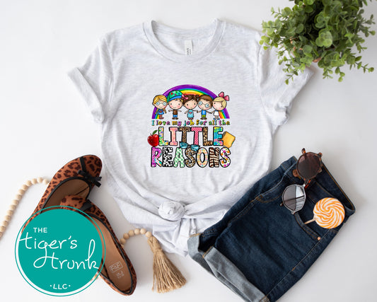 T-shirt with "I Love My Job for All the Little Reasons," perfect for teachers, school counselors, and principals who love working with kids