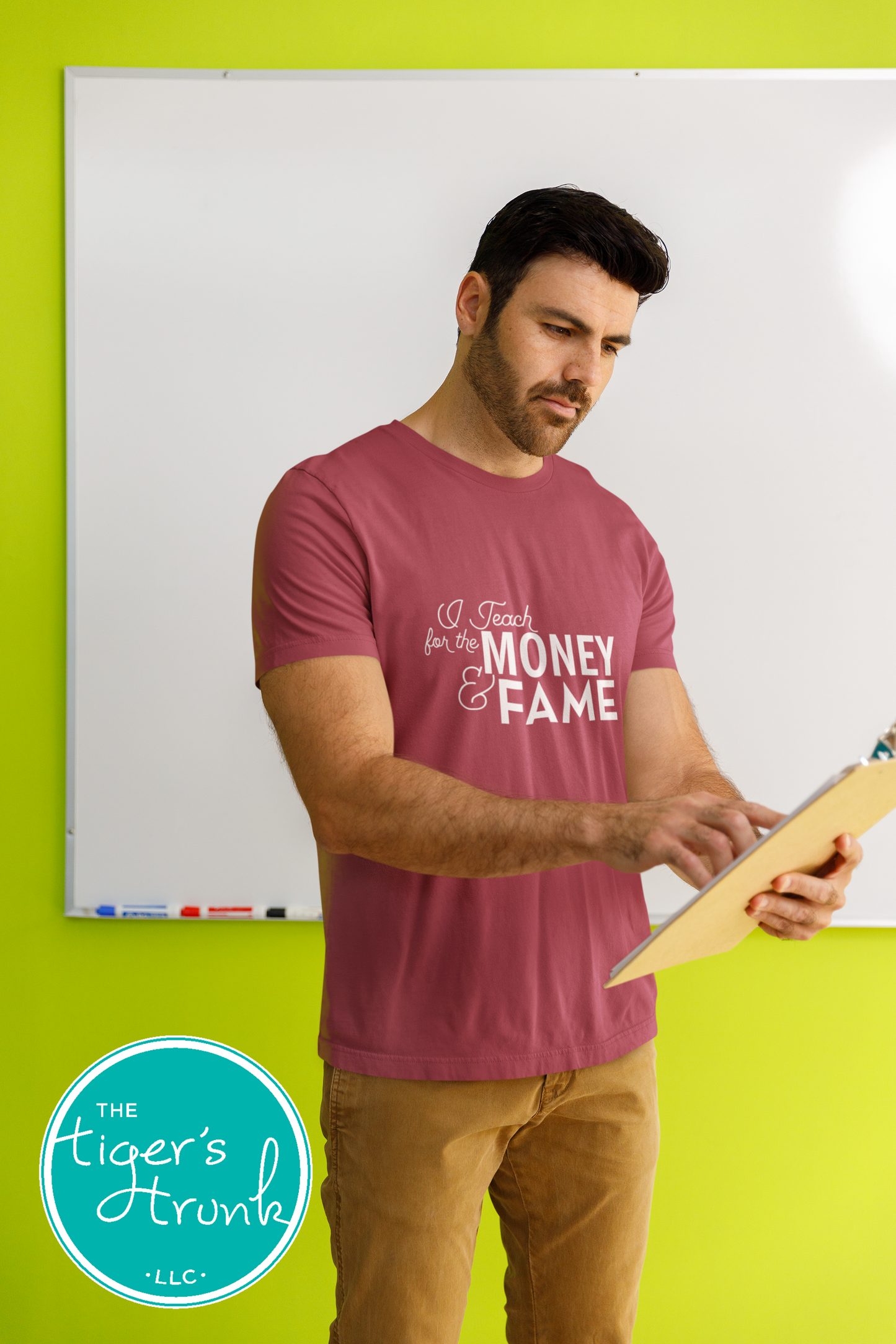 T-shirt with the phrase "I Teach for the Money & Fame," humorous and sarcastic gift for teachers and school staff