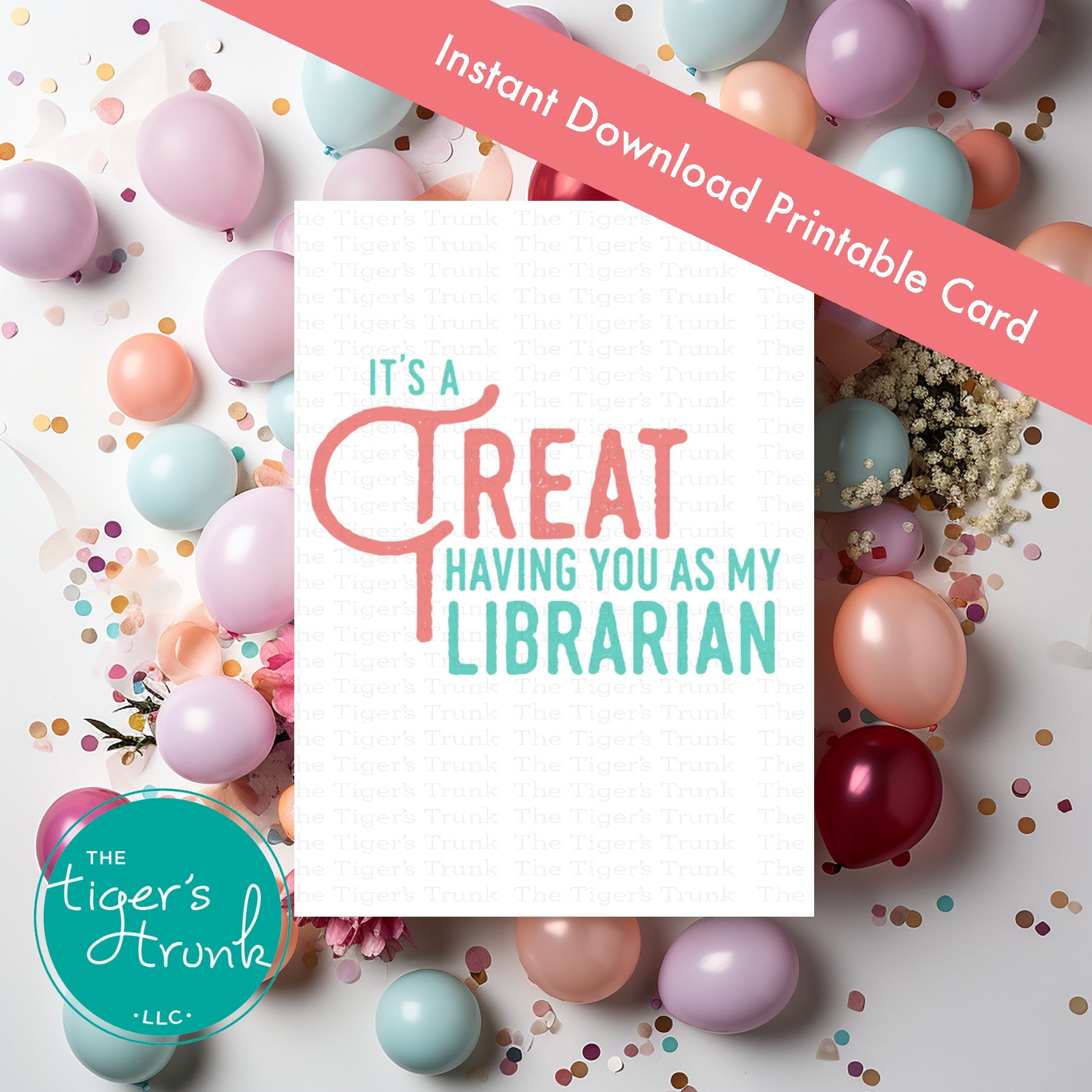 Printable librarian appreciation card with treat theme and the phrase "It's a Treat Having You as My Librarian," instant download