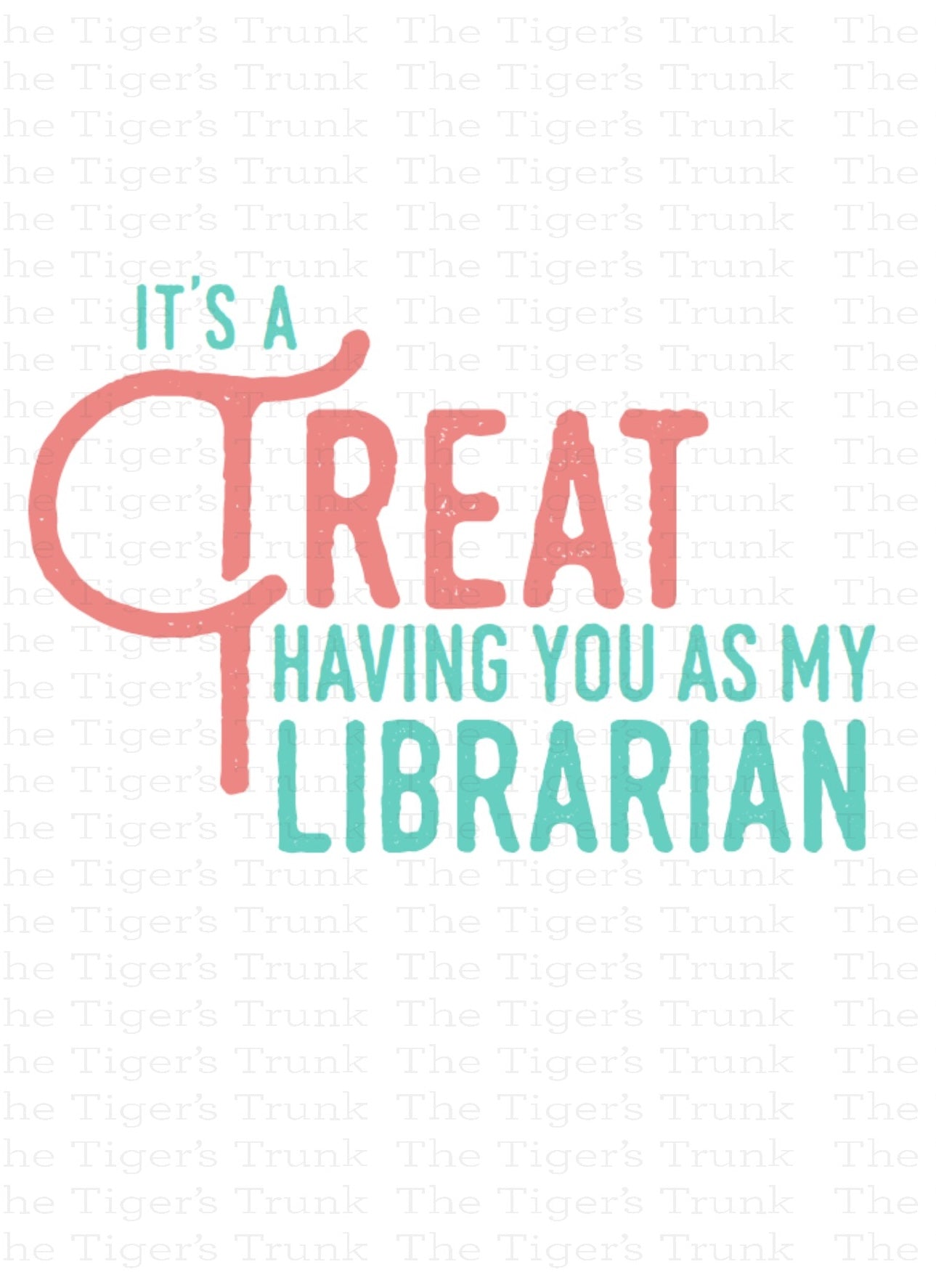 Printable librarian appreciation card with treat theme and the phrase "It's a Treat Having You as My Librarian," instant download
