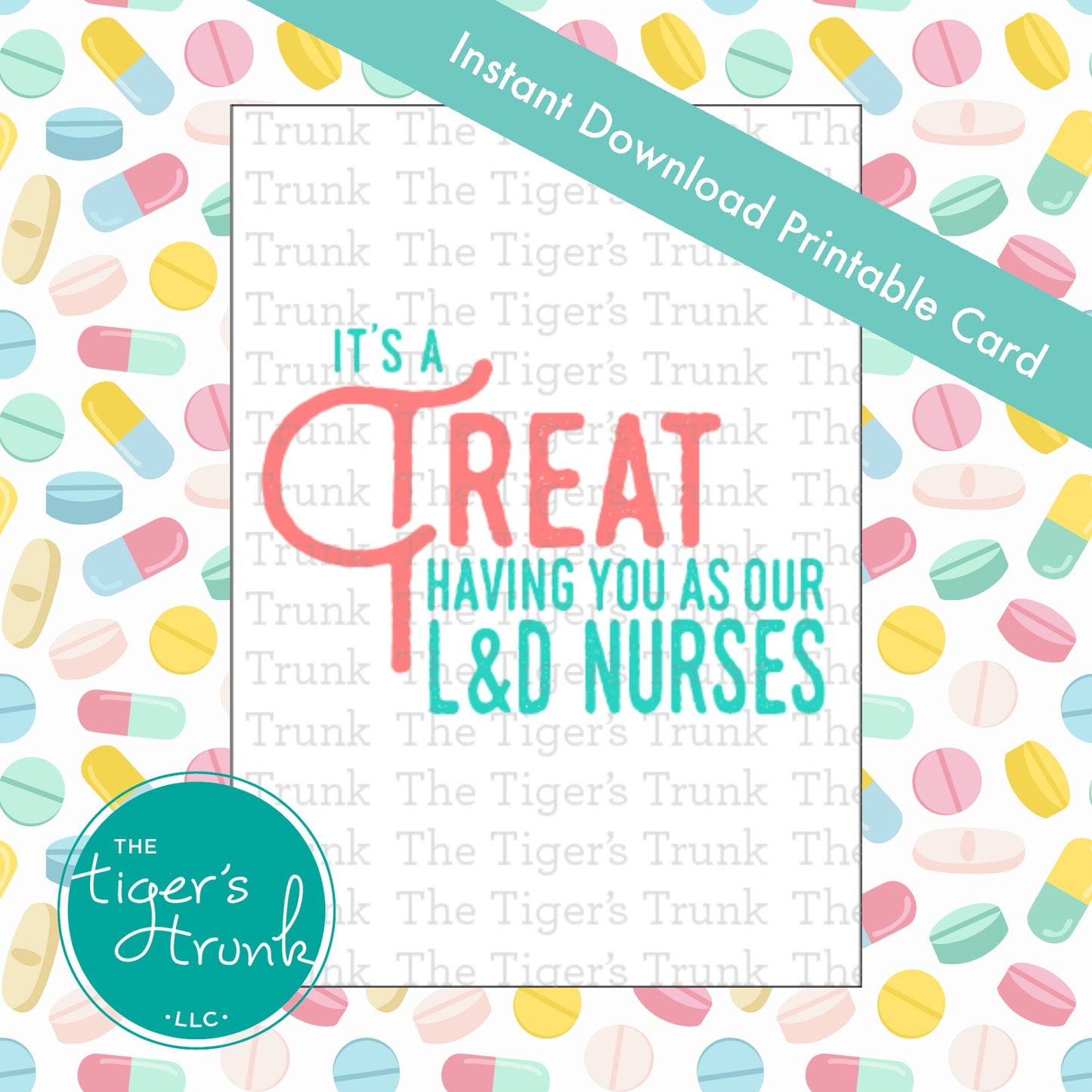 Printable card for Labor and Delivery nurses with message "It’s a Treat Having You as Our L&D Nurses," candy-themed, instant download