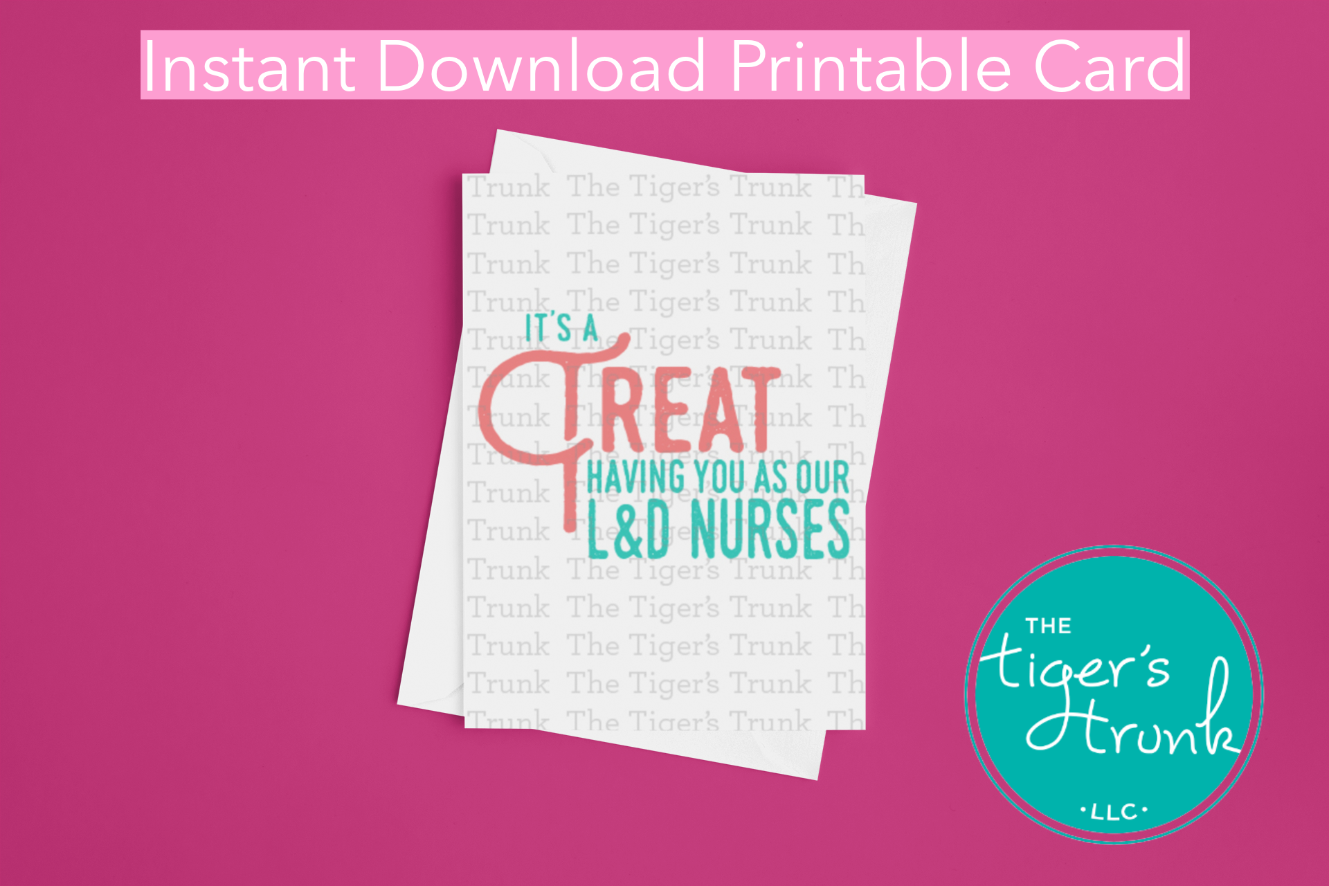 Printable card for Labor and Delivery nurses with message "It’s a Treat Having You as Our L&D Nurses," candy-themed, instant download