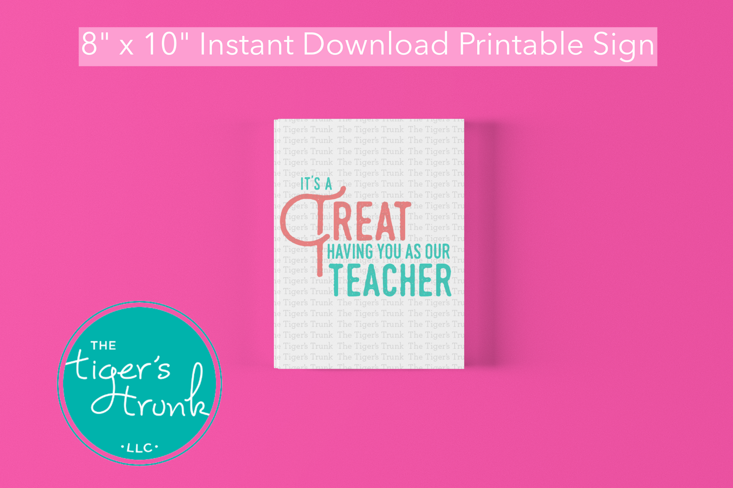 Printable sign with the message "It’s a Treat Having You as My Teacher," sweet appreciation decor for classroom or staff lounge