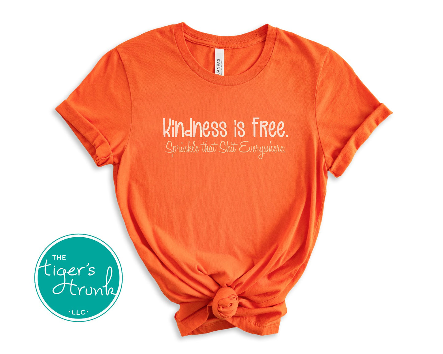 Funny and empowering Kindness Is Free t-shirt with “Sprinkle That Shit Everywhere” quote. A comfy tee perfect for spreading good vibes and sass.