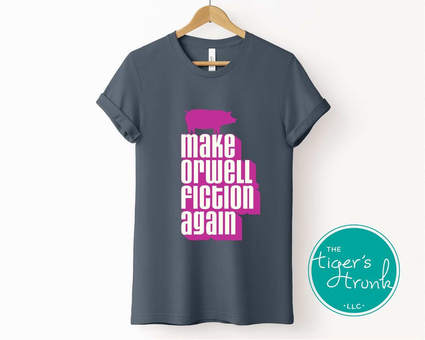 Political activism t-shirt with Make Orwell Fiction Again message, free speech, government overreach warning, and dystopian satire