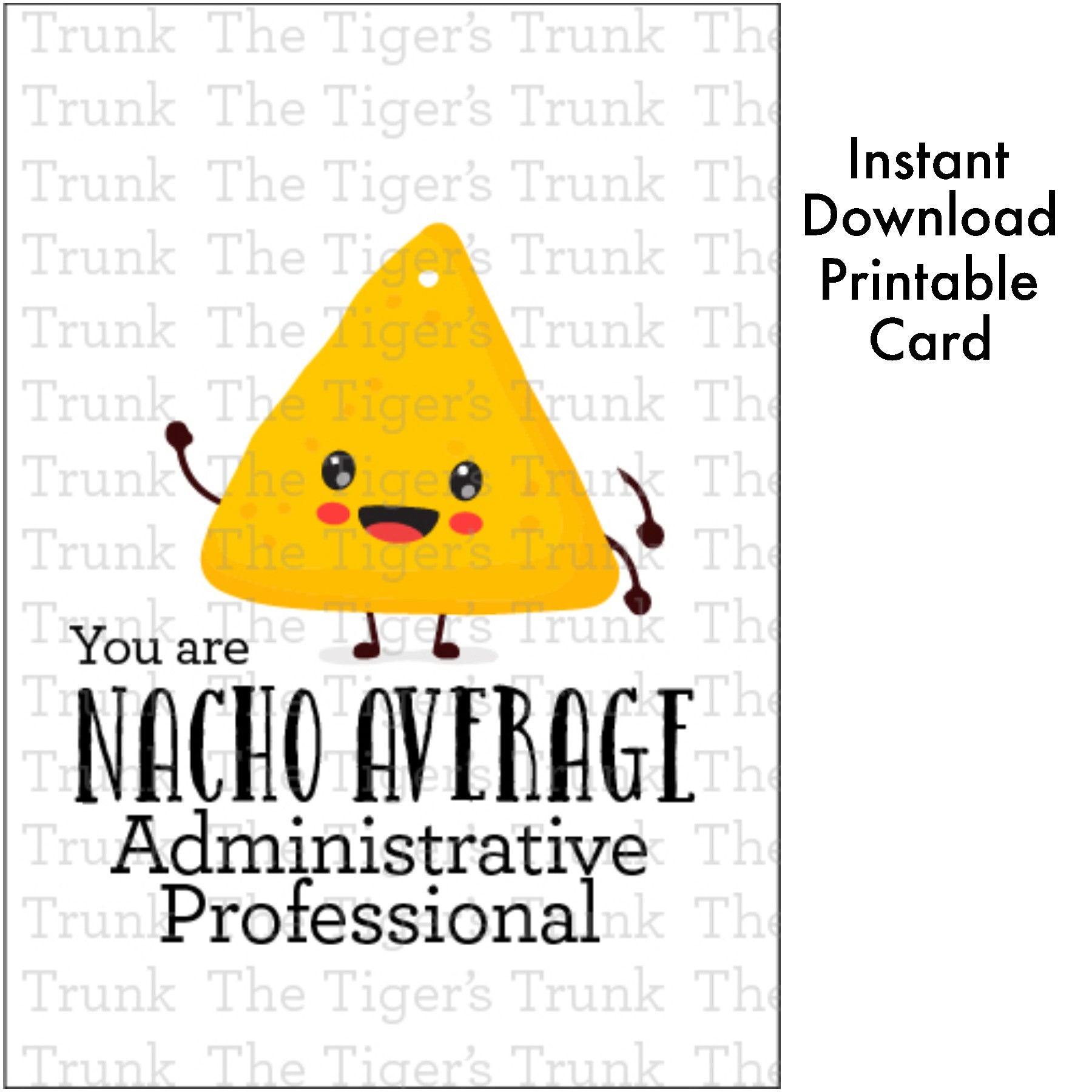 Printable Administrative Professional Appreciation card with a nacho cheese theme and a fun thank-you message, available as an instant digital download.