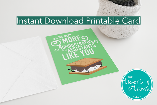 Printable Administrative Assistant Appreciation card with a s’more theme and a fun thank-you message, available as an instant digital download.
