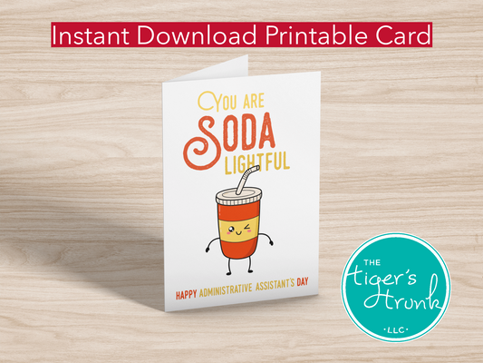 Printable Administrative Assistant Appreciation card with a soda theme and a fun thank-you message, available as an instant digital download.
