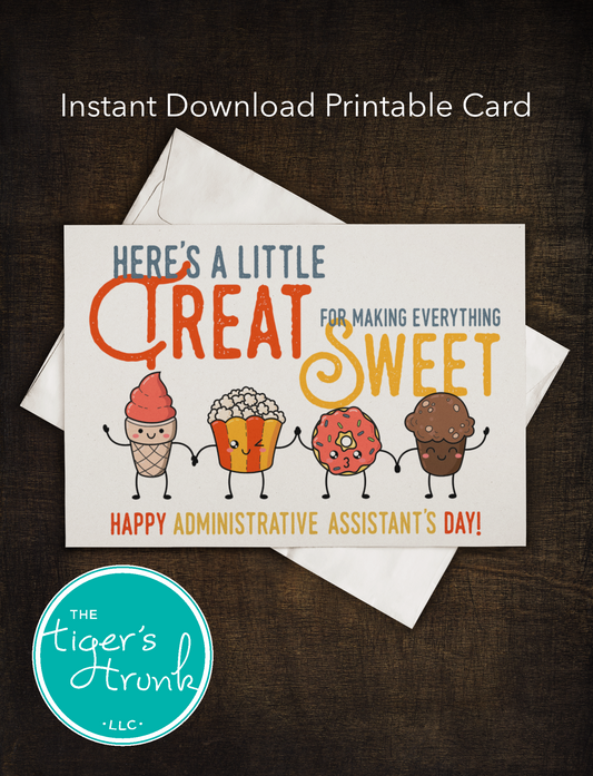 Printable Administrative Assistant Appreciation card with a sweet treat theme and a fun thank-you message, available as an instant digital download.