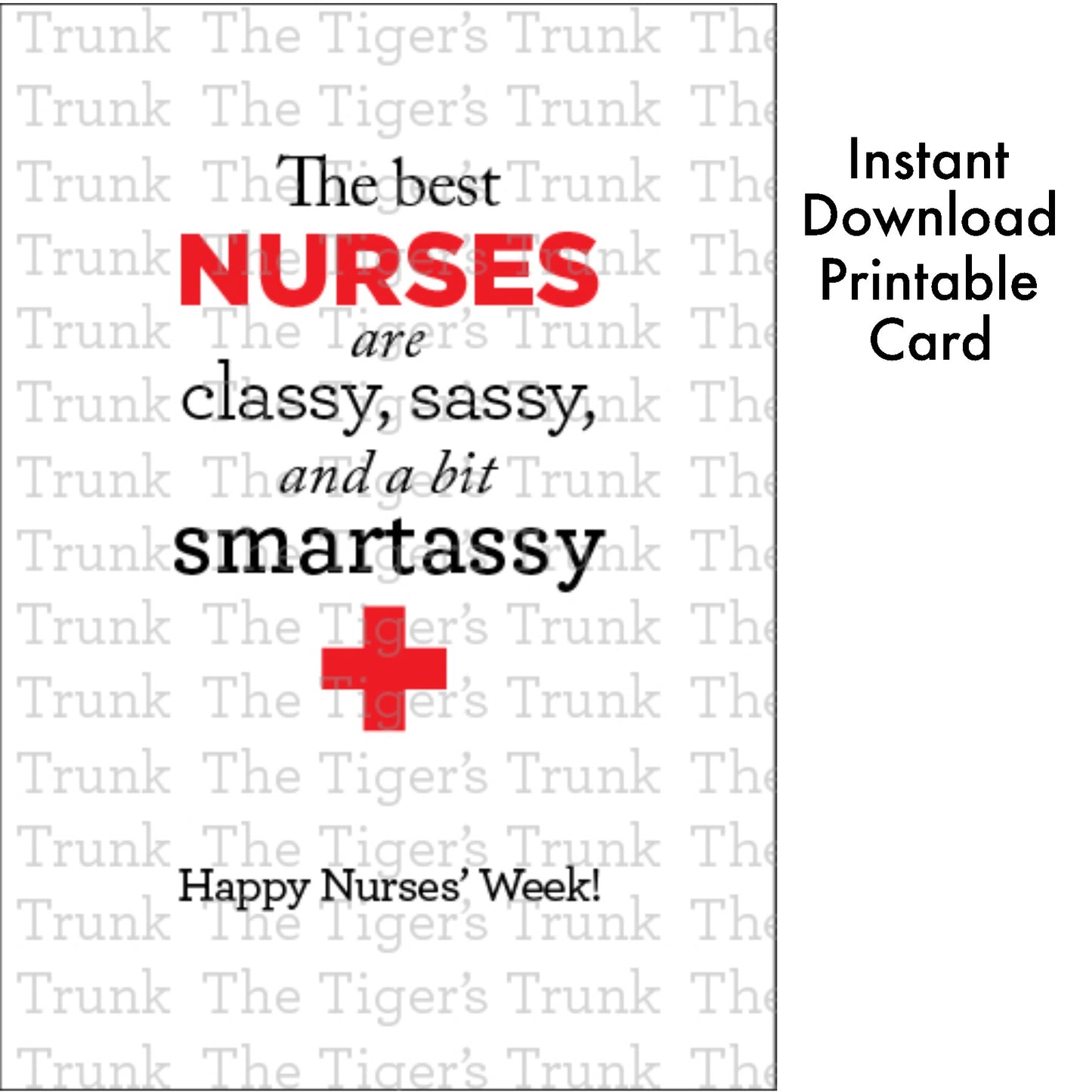Funny printable nurse appreciation card with bold quote "The Best Nurses Are Classy, Sassy, and a Bit Smart Assy," instant download