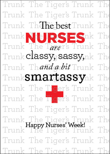 Funny printable nurse appreciation card with bold quote "The Best Nurses Are Classy, Sassy, and a Bit Smart Assy," instant download