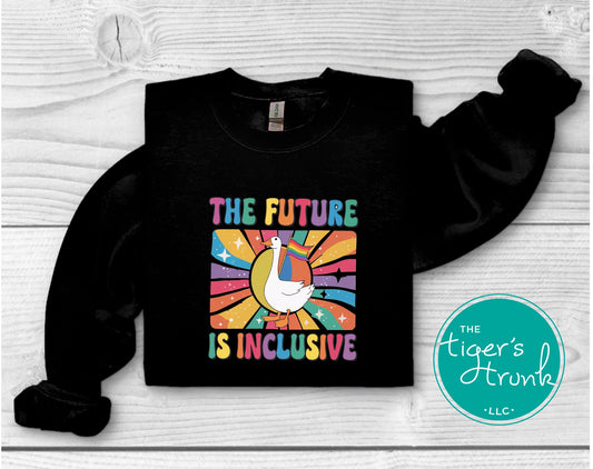 Sweatshirt that says “The Future Is Inclusive” in rainbow text, LGBTQ+ Pride pullover promoting equality and visibility
