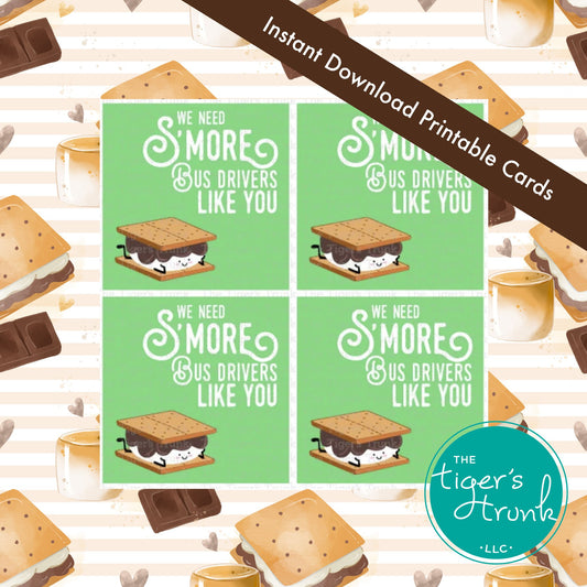 Printable bus driver cards that say "We Need S'more Bus Drivers Like You," 4 per page PDF for school staff appreciation