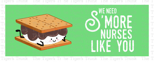 Printable nurse appreciation bag topper that reads "We Need S'more Nurses Like You," designed to fit Ziploc snack or sandwich bags