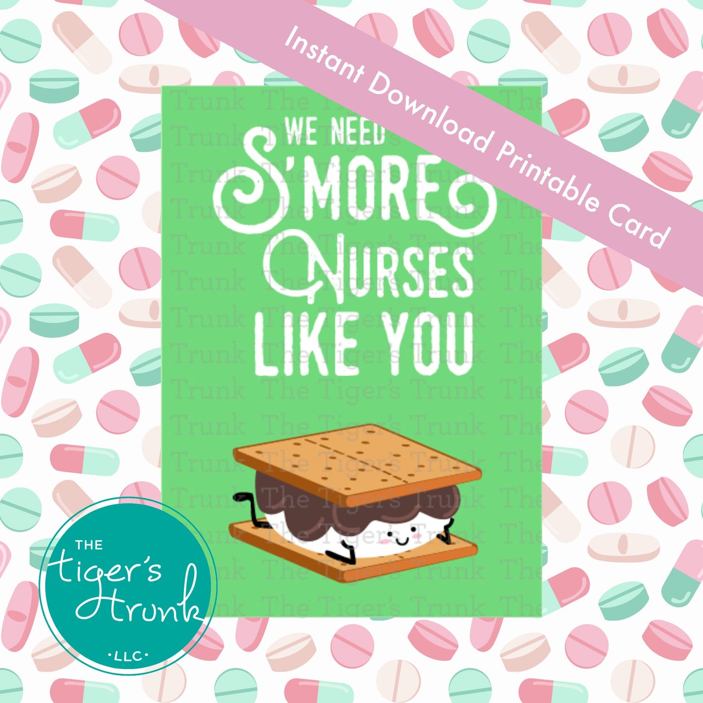 Printable card with the phrase "We Need S'more Nurses Like You," s’mores-themed design for Nurse Appreciation Day