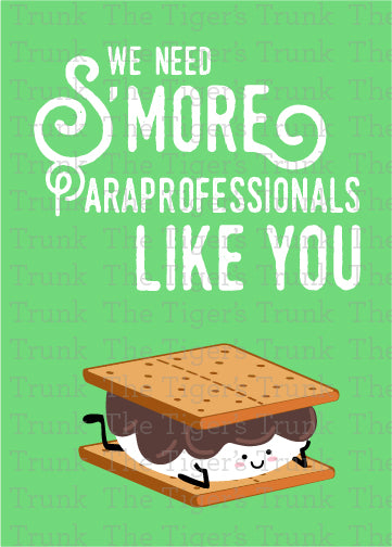 Printable appreciation card with s’mores and the message "We Need S'More Paraprofessionals Like You," perfect for school staff