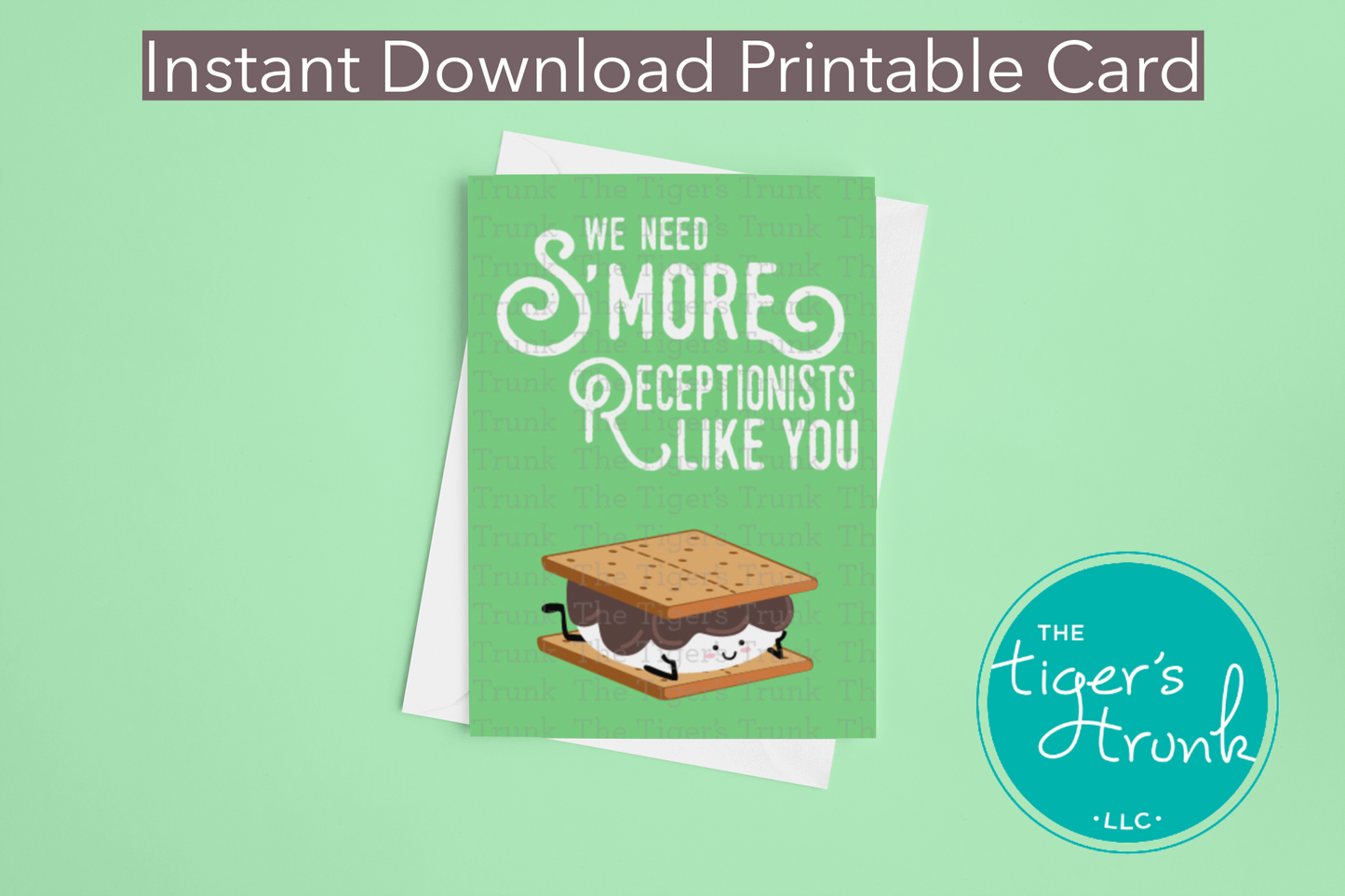 Printable receptionist card with message "We Need S'more Receptionists Like You," s’mores theme, ideal for snack gifts or appreciation days