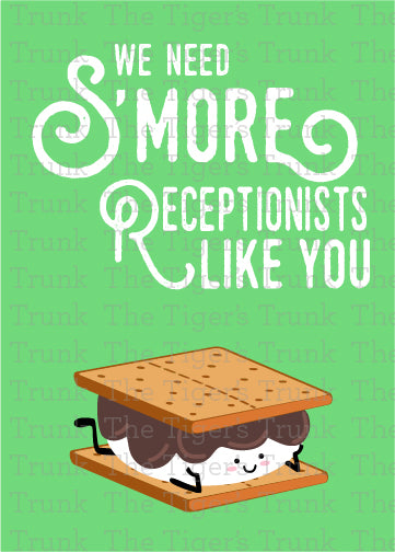 Printable receptionist card with message "We Need S'more Receptionists Like You," s’mores theme, ideal for snack gifts or appreciation days