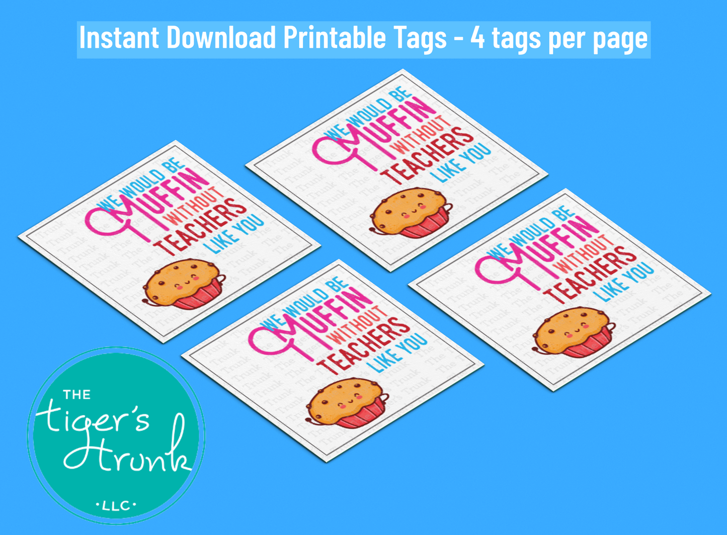 Printable muffin-themed teacher appreciation cards with the message "We Would Be Muffin Without Teachers Like You," 4 per page, PDF