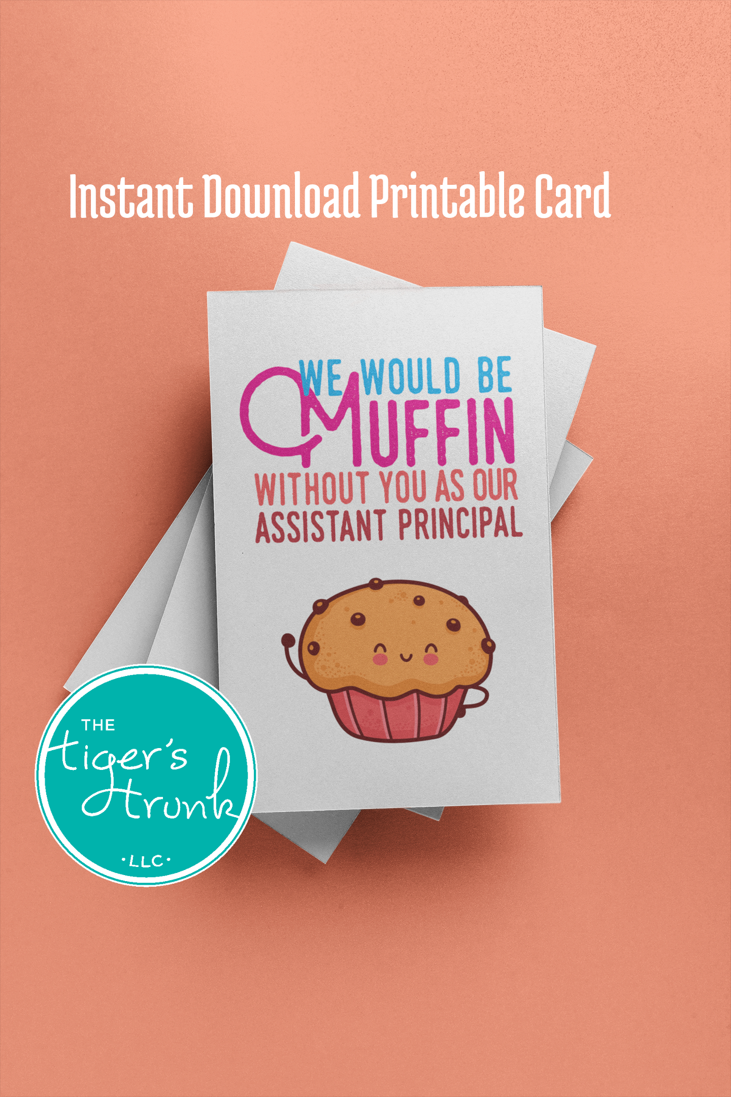 Printable Assistant Principal Appreciation card with a muffin theme and a fun thank-you message, available as an instant digital download in PDF format.