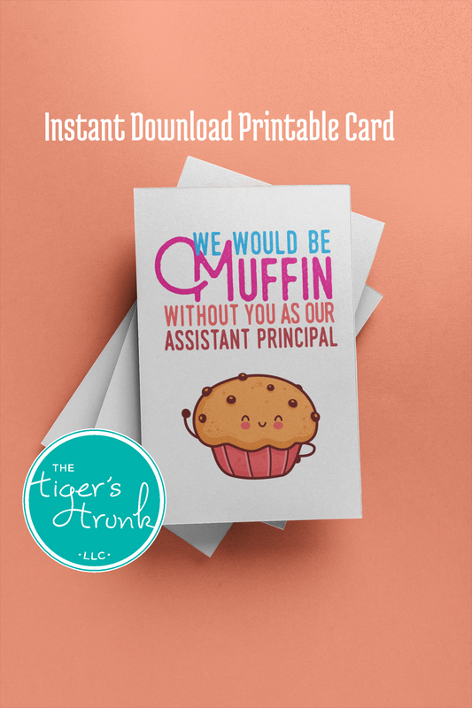 Printable Assistant Principal Appreciation card with a muffin theme and a fun thank-you message, available as an instant digital download in PDF format.