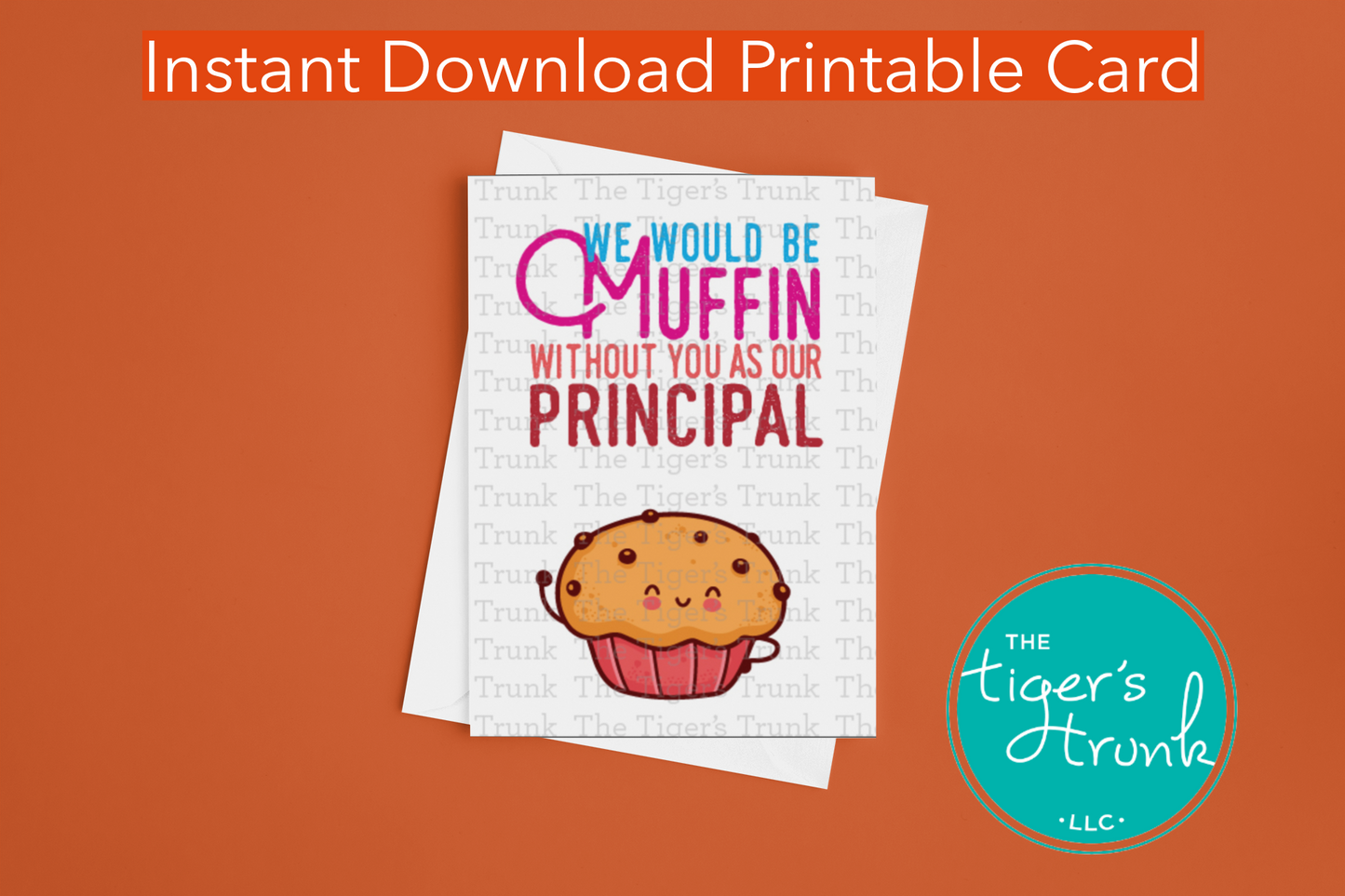 Printable Principal Appreciation card with a muffin theme and a fun thank-you message, available as an instant digital download in PDF format.