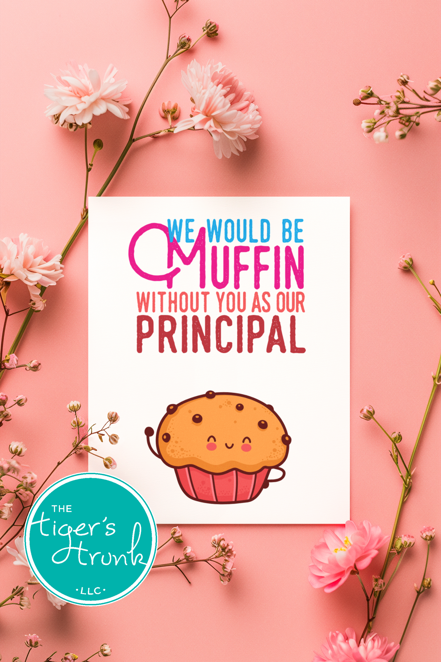 Printable Principal Appreciation card with a muffin theme and a fun thank-you message, available as an instant digital download in PDF format.