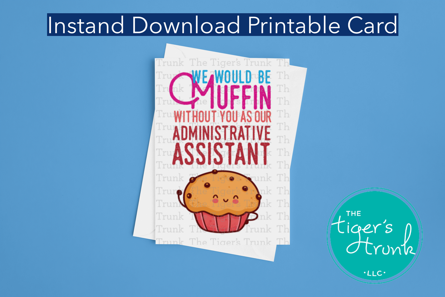 Printable Administrative Assistant Appreciation card with a fun thank-you message, available as an instant digital download.