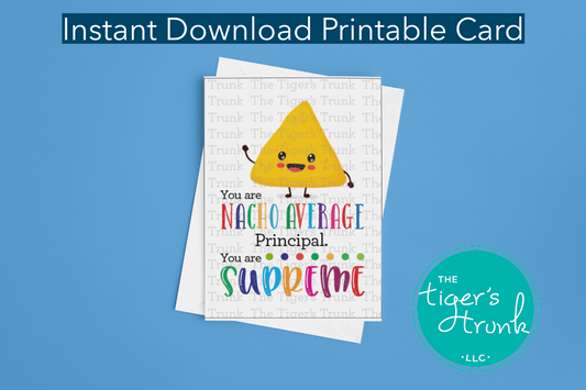 Printable Principal Appreciation card with a nacho theme and a fun thank-you message, available as an instant digital download in PDF format.